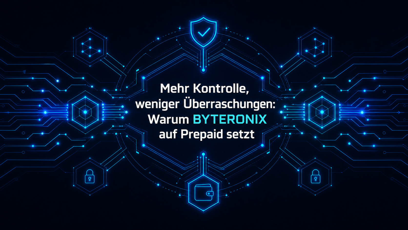 Mehr Kontrolle, weniger Überraschungen: Warum BYTERONIX auf Prepaid setzt